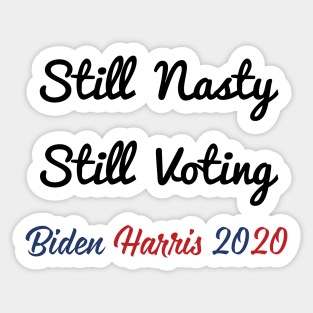 Still Nasty Still Voting - Nasty Women Gift 2020 Sticker